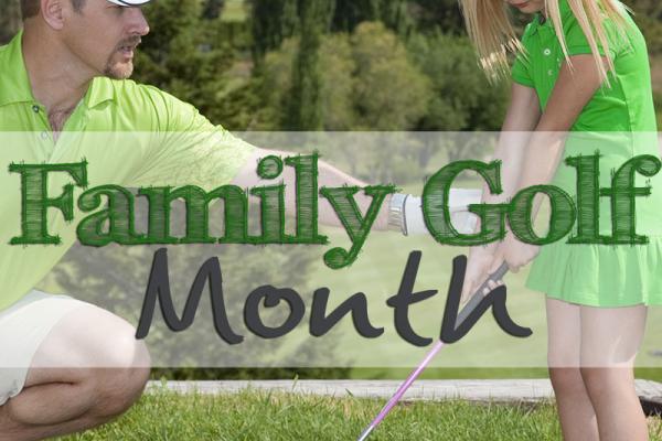 July is Family Golf Month!
