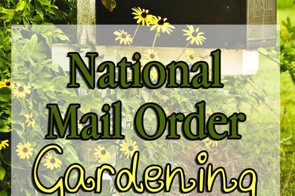 January is National Mail Order Gardening Month