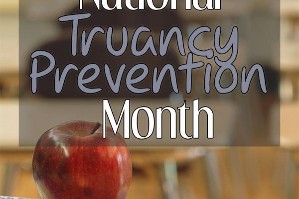 August is National Truancy Prevention Month