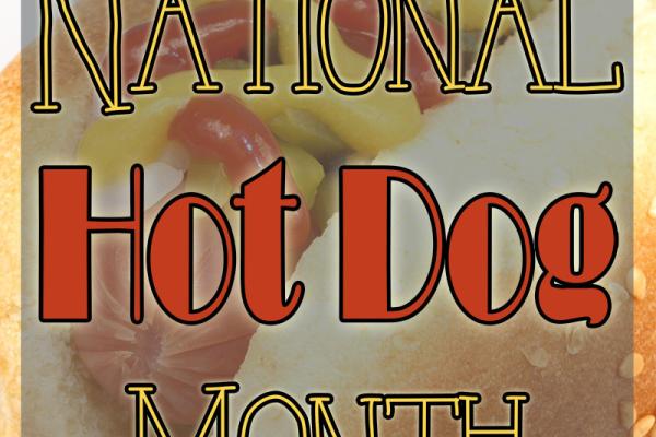 July is National Hot Dog Month!