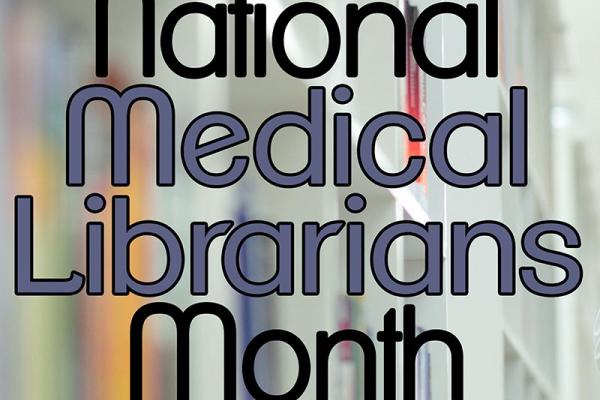 October in National Medical Librarians Month