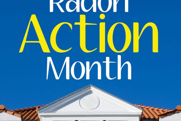 January is National Radon Action Month