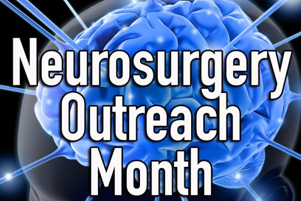 August is Neurosurgery Outreach Month
