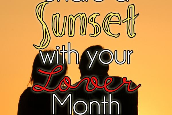 July is National Share a Sunset with Your Lover Month!