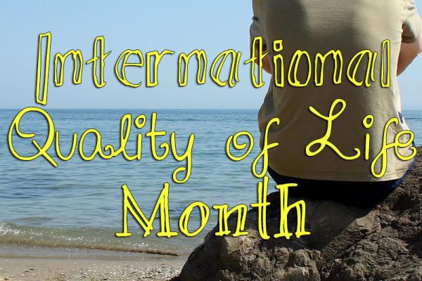 January is International Quality of Life Month