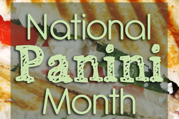 August is National Panini Month!