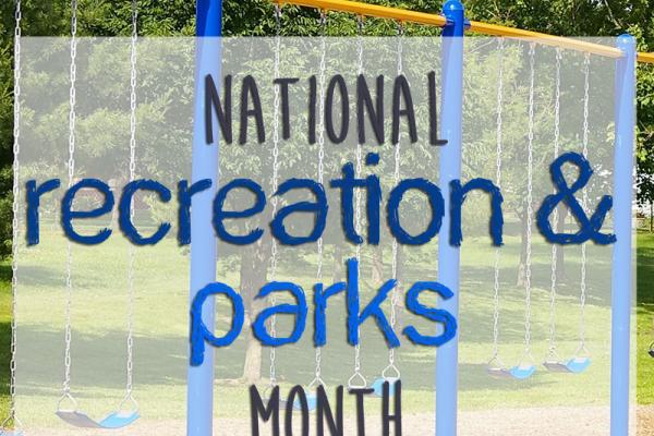 July is National Recreation & Parks Month!