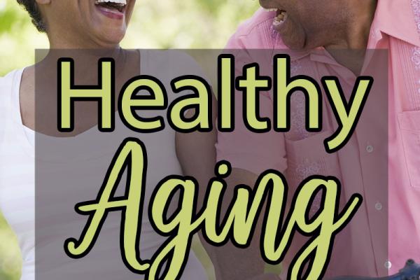 September is Healthy Aging Month!