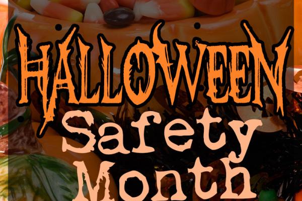 October is Halloween Safety Month