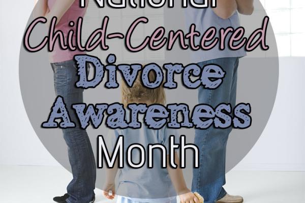 January is National Child-Centered Divorce Awareness Month