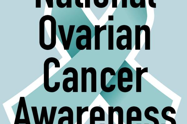 September is National Ovarian Cancer Awareness Month