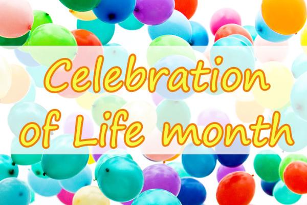 January is Celebration of Life Month