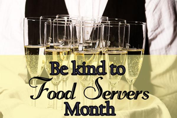 January is Be Kind to Food Servers Month