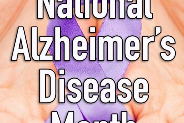 November is National Alzheimer's Disease Month