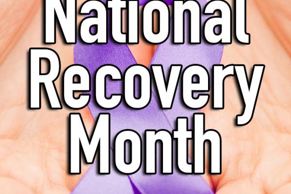 September is National Recovery Month