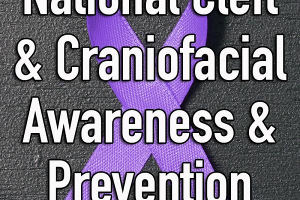 July is National Cleft & Craniofacial Awareness & Prevention Month