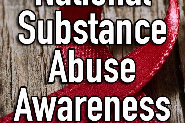 October is National Substance Abuse Awareness Month