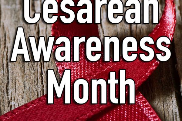 April is Cesarean Awareness Month