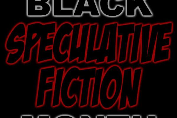 October is Black Speculative Fiction Month