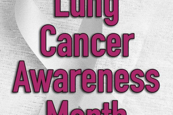 November is Lung Cancer Awareness Month