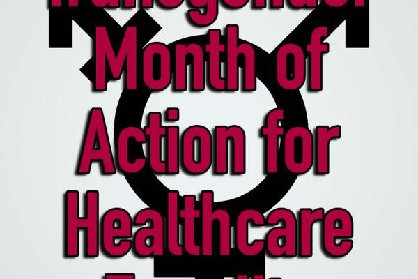 March is Transgender Month of Action for Healthcare Equality