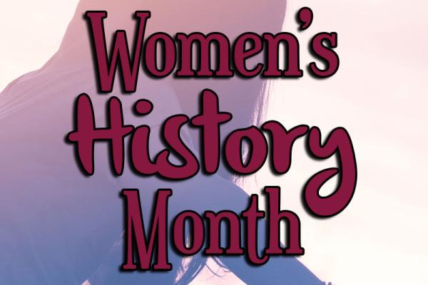 March is Women's History Month