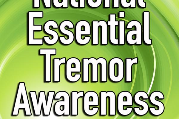 March is National Essential Tremor Awareness Month