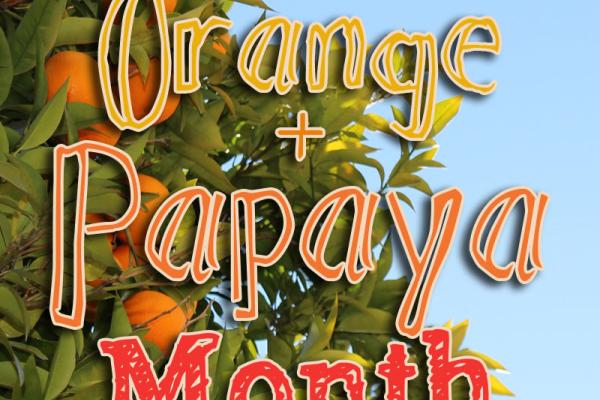 August is Orange & Papaya Month!