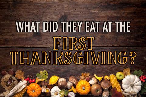 What did they eat at the first thanksgiving?