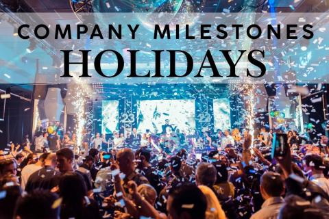 Company Milestone Holidays 