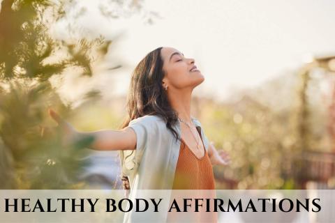 Healthy Body Affirmations to Nurture Your Body
