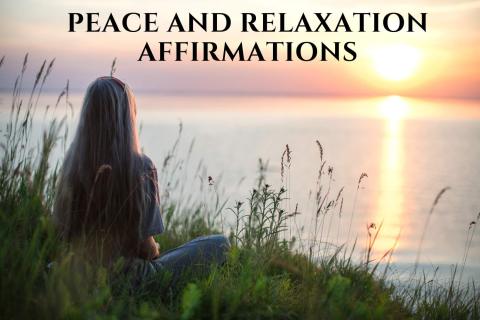 Peace and Relaxation Affirmations