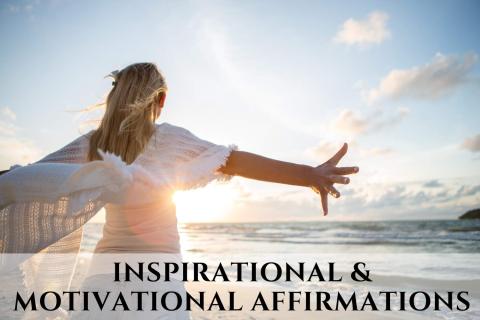 Inspirational and Motivational Affirmations