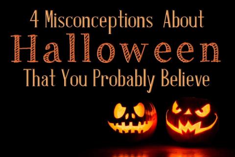 4 Misconceptions about Halloween that you Probably Believe