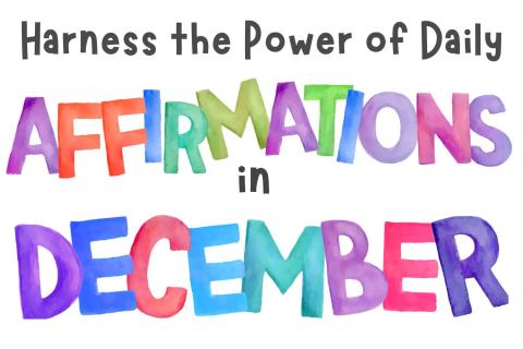 Harness the Power of Daily Affirmations in December
