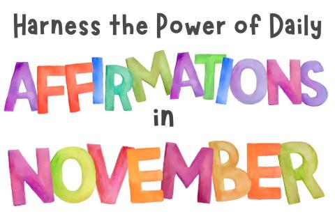 Harness the Power of Daily Affirmations in November