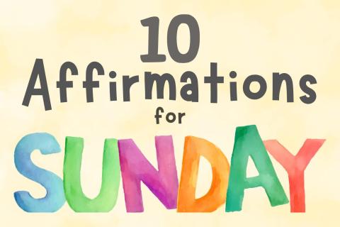 10 Affirmations for Sundays