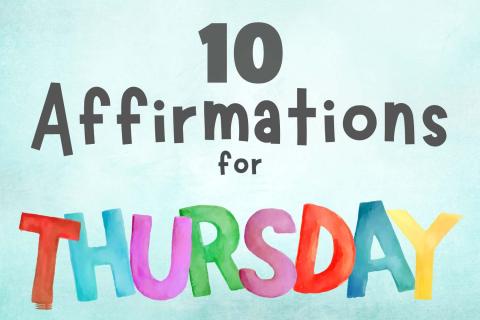 10 Affirmations for Thursdays