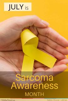 July is Sarcoma Awareness Month