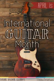 April is International Guitar Month