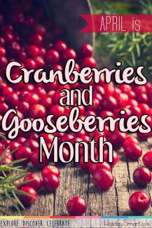 April is Cranberries and Gooseberries Month