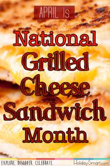 April is National Grilled Cheese Sandwich Month