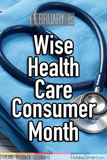 February is Wise Health Care Consumer Month