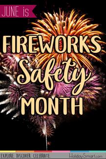 June is Fireworks Safety Month