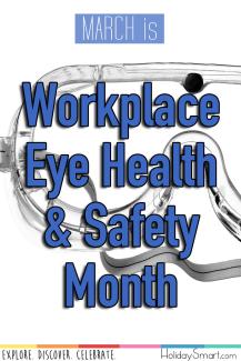 March is Workplace Eye Health & Safety Month