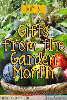 May is Gifts from the Garden Month