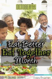 October is Eat Better, Eat Together Month