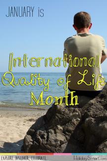 January is International Quality of Life Month