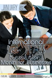 January is International New Years Resolutions Month for Businesses