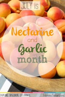 July is Nectarine & Garlic Month!
